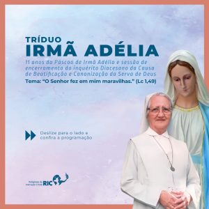 Instituto das Religiosas da Instrução Cristã anuncia Tríduo em memória dos 11 anos da Páscoa de Irmã Adélia